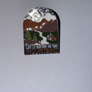 Life Is Better In The Mountains Pin Brooch